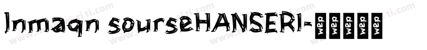 lnmaqn sourseHANSERI字体转换